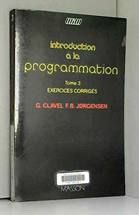 Introduction à la programmation Tome 3