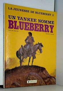 La jeunesse de Blueberry - Tome 2 - Un Yankee nommé Blueberry