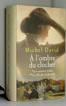 A l'ombre du clocher - Les années folles / Le fils de Gabrielle