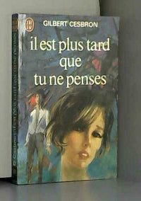 Il est plus tard que tu ne penses