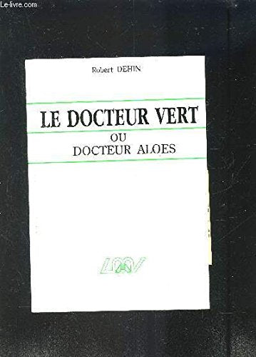 Docteur vert ou docteur Aloes