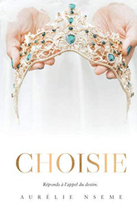 CHOISIE: Réponds à l'appel du destin
