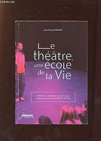 Le théâtre, une école de la vie