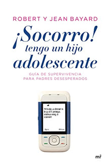 ¡Socorro!, tengo un hijo adolescente: 1 (Vivir Mejor)