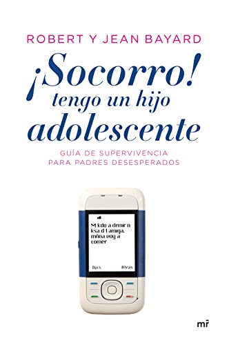 ¡Socorro!, tengo un hijo adolescente: 1 (Vivir Mejor)
