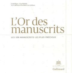 L or des manuscrits: Les 100 manuscrits les plus précieux