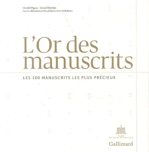 L or des manuscrits: Les 100 manuscrits les plus précieux
