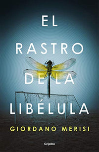 El rastro de la libélula (Novela de intriga)