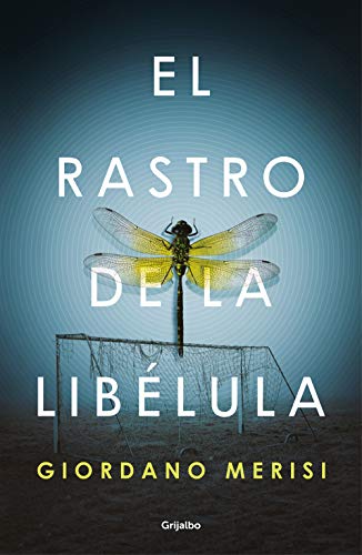 El rastro de la libélula (Novela de intriga)