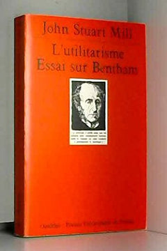 L'utilitarisme. Essai sur Bentham