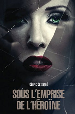 Sous l'emprise de l'héroïne