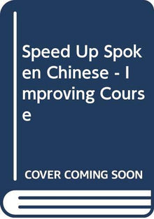 Speed Up Spoken Chinese - Improving Course