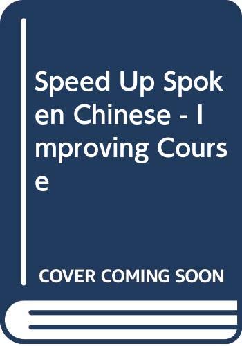 Speed Up Spoken Chinese - Improving Course