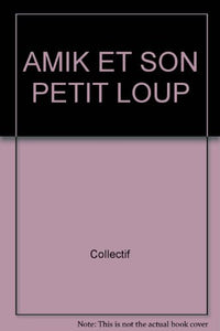 Amik et son petit loup