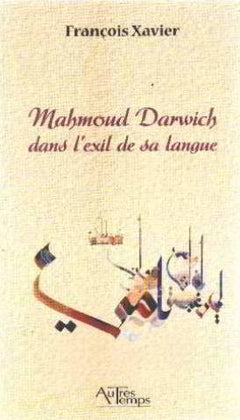 Mahmoud Darwich dans l'exil de sa langue