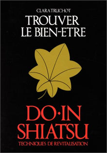Do-In Shiatsu : Trouver le bien-être