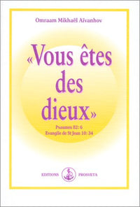 Vous êtes des dieux