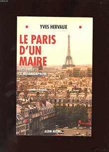 Le Paris d'un maire: 1977-1995, la métamorphose