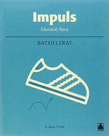 Impuls. Educació física 1. Batxillerat (2016) - 9788430753697 (SIN COLECCION)