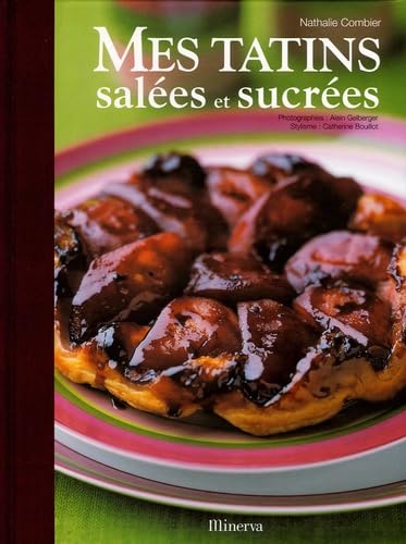 Mes tatins salées et sucrées