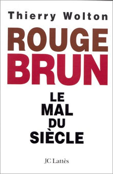 Rouge Brun, le mal du siècle