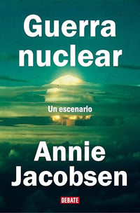 Guerra nuclear: Un escenario (Crónica y Periodismo)