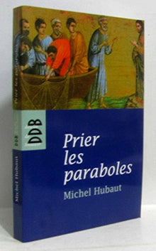 Prier les paraboles