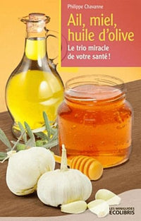 Ail, miel, huile d'olive