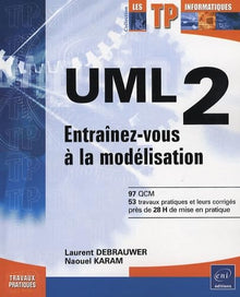 UML 2 - Entraînez-vous à la modélisation