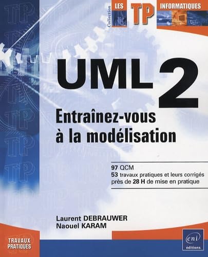 UML 2 - Entraînez-vous à la modélisation
