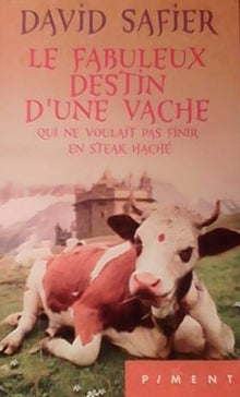 Le fabuleux destin d'une vache qui ne voulait pas finir en steak haché