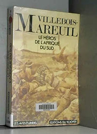 Villebois-Mareuil , Héros de l'Afrique du Sud
