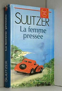 La femme pressee