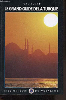 Le Grand Guide de la Turquie 2000
