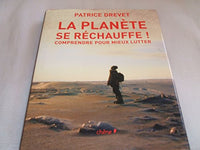 La planète se réchauffe !: Comprendre pour mieux lutter