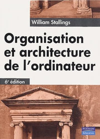 Organisation et architecture de l'ordinateur, 6e édition