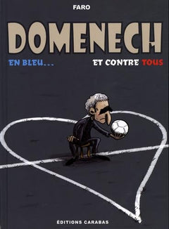 Domenech en bleu... et contre tous