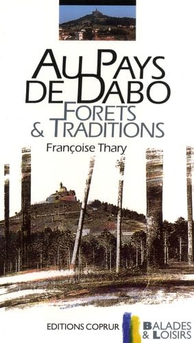Au pays de Dabo, forêts et traditions