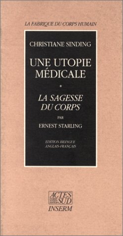 Une utopie médicale - La sagesse du corps
