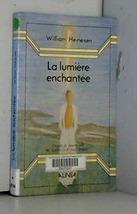 La lumiere enchantée : nouvelles