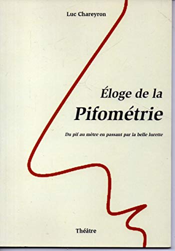ELOGE DE LA PIFOMETRIE