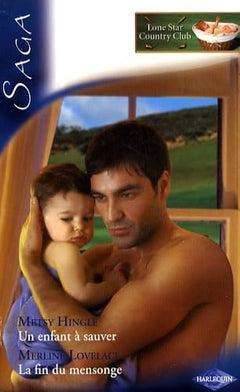 Un enfant à sauver ; La fin du mensonge