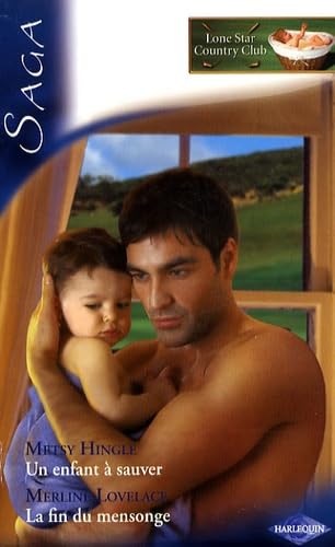 Un enfant à sauver ; La fin du mensonge