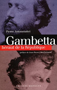 Gambetta. Héraut de la République