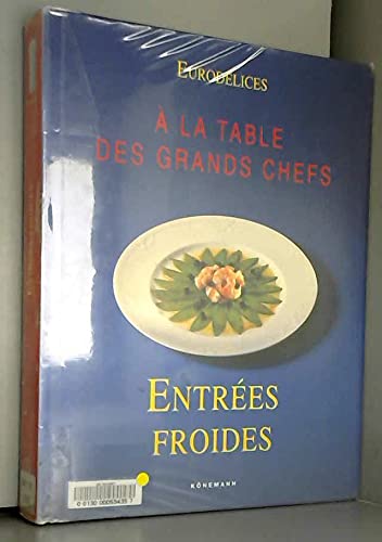 Eurodélice : A la table des grands chefs: Entrées froides