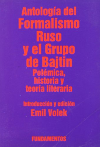 Antología del formalismo ruso y el grupo de Bajtin. Vol. I: Semiótica del discurso y posformalismo bajtiniano: 110 (Arte / Crítica)