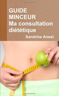GUIDE MINCEUR Ma consultation diététique