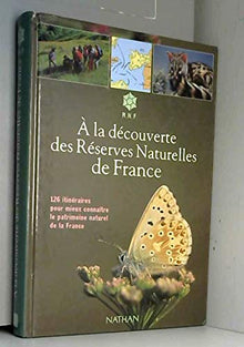 À la découverte des réserves naturelles de France