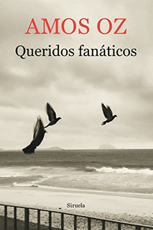 Queridos fanáticos: 12 (Biblioteca Amos Oz)