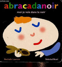 Abracadanoir, moi je vois dans le noir (Collection "Loulou & Cie")